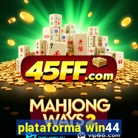 plataforma win44
